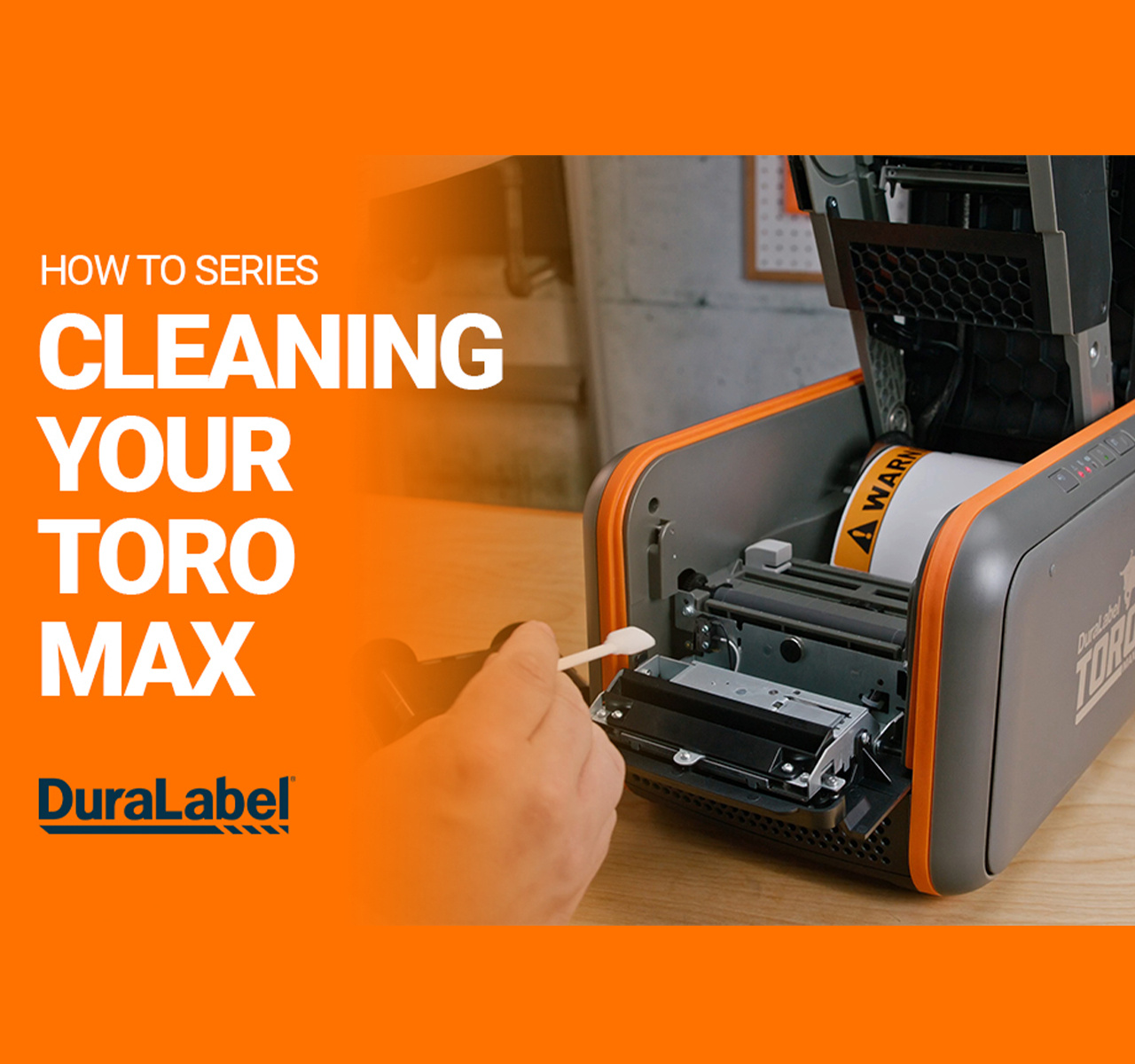 How-To: Cleaning DuraLabel Toro Max